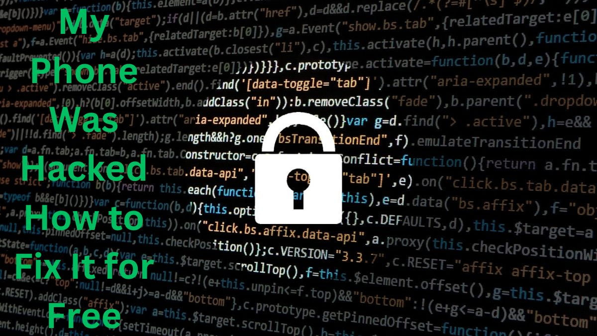 My Phone Was Hacked How to Fix It for Free