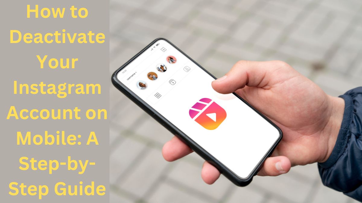 How to Deactivate Your Instagram Account on Mobile: A Step-by-Step Guide