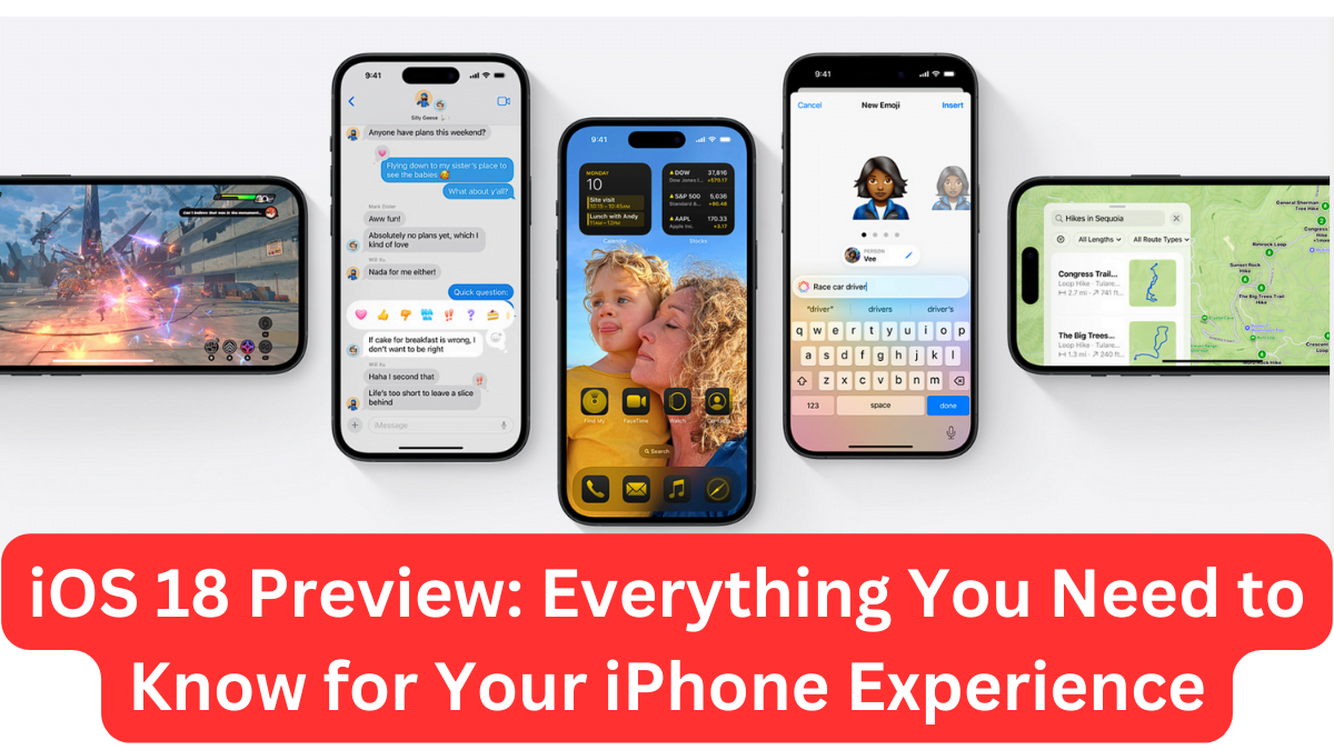 iOS 18 Preview: Everything You Need to Know for Your iPhone Experience
