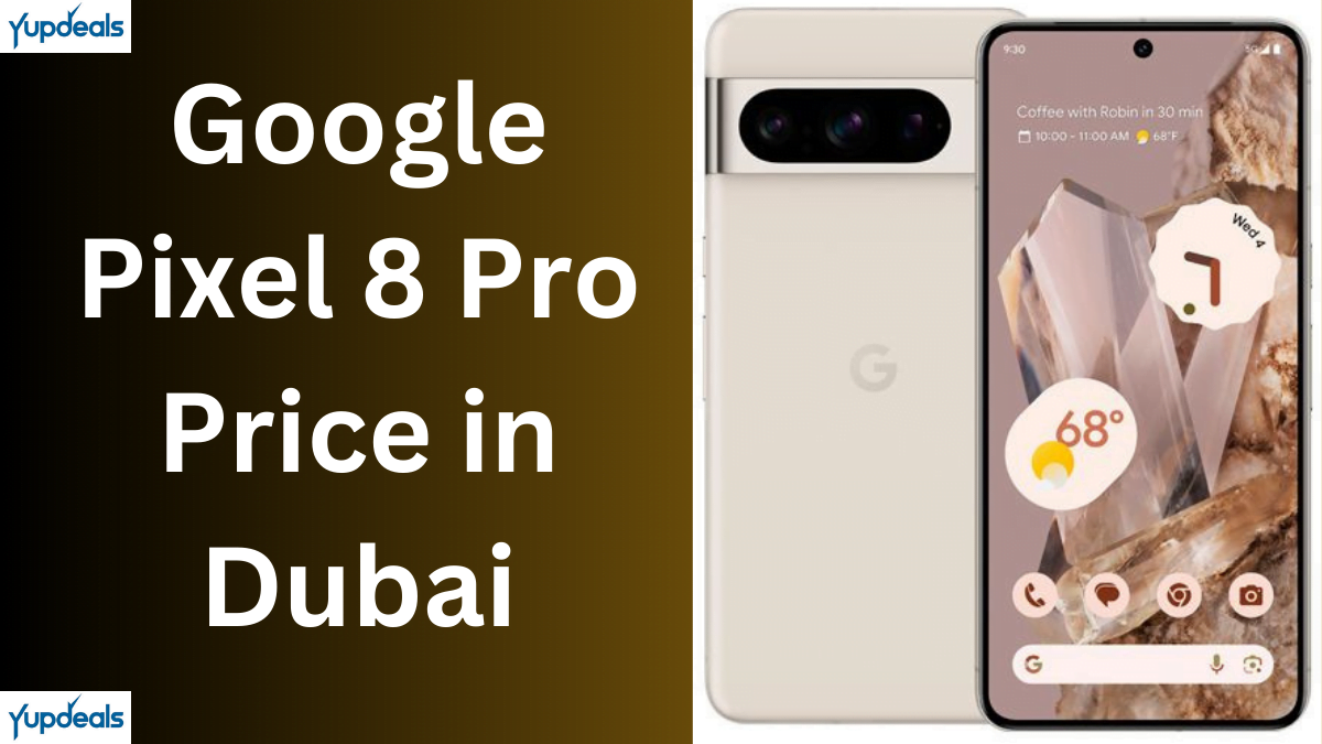 Google Pixel 8 Pro Price in Dubai